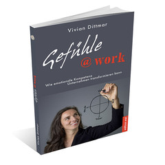 Vivian Dittmar - Gefühle@work Vivian Dittmar - Gefühle@work